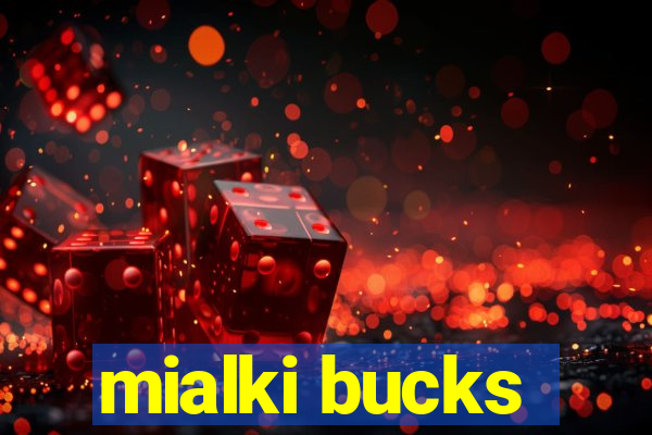 mialki bucks